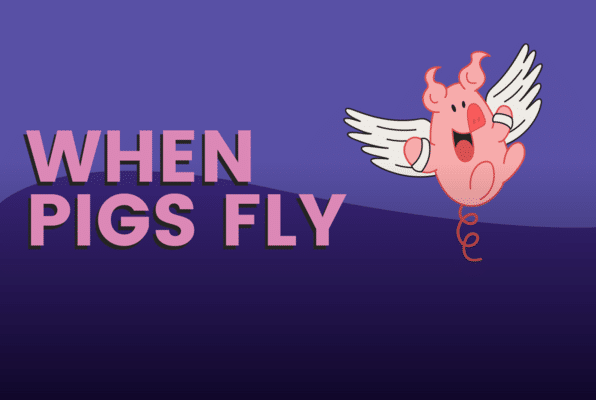 When Pigs Fly